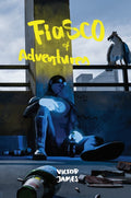 Fiasco of Adventures – Superhero Fiction Novel by Victor James